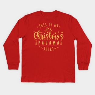 this is my christmas pajama Kids Long Sleeve T-Shirt